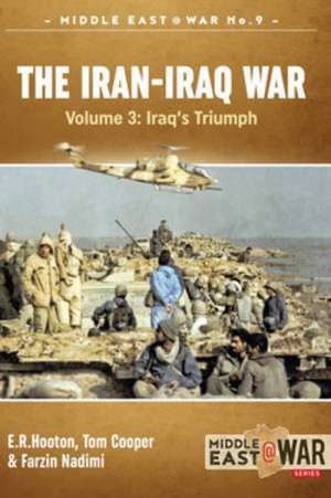 The Iran-Iraq War - Volume 3 de Tom Cooper