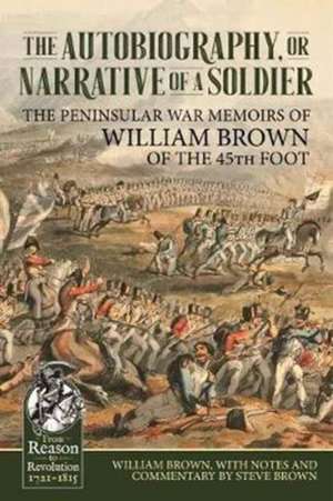 The Autobiography or Narrative of a Soldier de William Brown