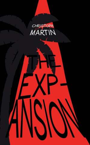 The Expansion de Christoph Martin
