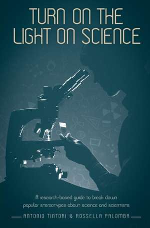 Turn on the light on science de Antonio Tintori