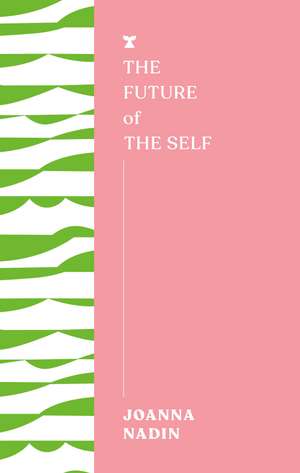 The Future of the Self de Joanna Nadin