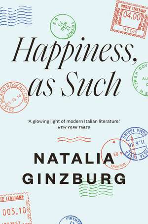 Happiness, As Such de Natalia Ginzburg