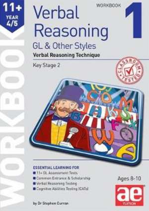 11+ Verbal Reasoning Year 4/5 GL & Other Styles Workbook 1 de Dr Stephen C Curran