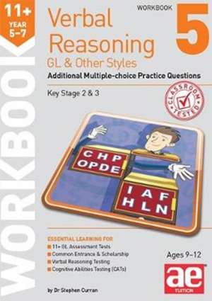 11+ Verbal Reasoning Year 5-7 GL & Other Styles Workbook 5 de STEPHEN C. CURRAN