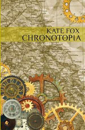 Chronotopia de Kate Fox