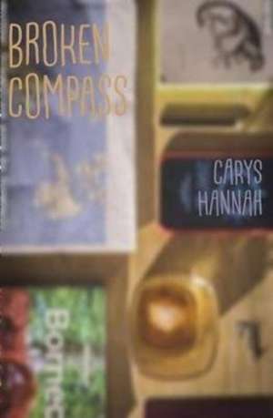 Broken Compass de Carys Hannah