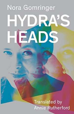 Hydra's Heads de Nora Gomringer