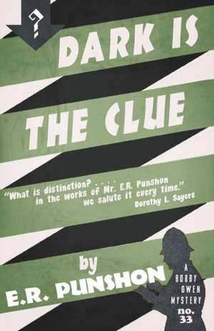 Dark is the Clue de E. R. Punshon