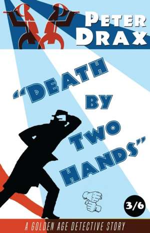 Death by Two Hands de Peter Drax