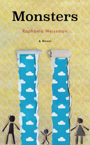 Weissman, R: Monsters de Raphaela Weissman