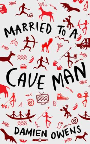 Owens, D: Married to a Cave Man de Damien Owens