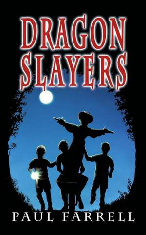 Farrell, P: Dragon Slayers