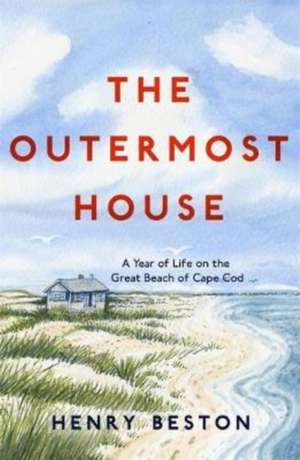 The Outermost House de Henry Beston