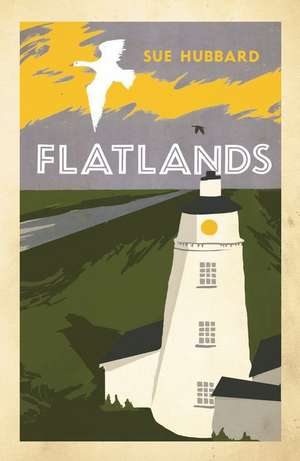 Flatlands de Sue Hubbard