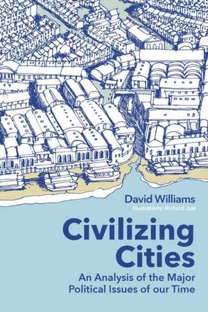 Civilizing Cities de David Williams
