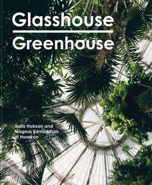 Glasshouse Greenhouse de India Hobson