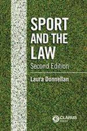 Sport and the Law 2nd Edition de Laura Donnellan