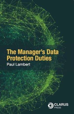 The Manager's Data Protection Duties de Paul Lambert