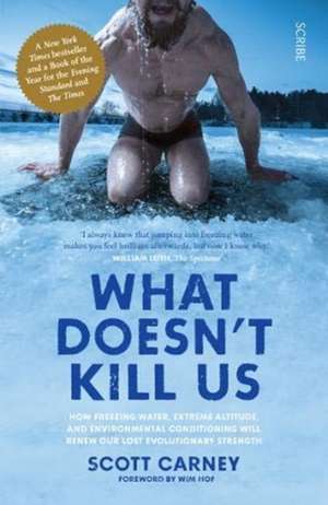 What Doesn't Kill Us de Scott Carney