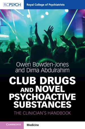 Club Drugs and Novel Psychoactive Substances: The Clinician's Handbook de Owen Bowden-Jones