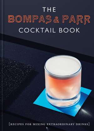 The Bompas & Parr Cocktail Book de Bompas & Parr