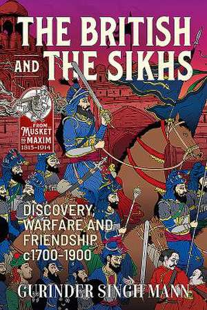 The British & the Sikhs de Gurinder Singh Mann