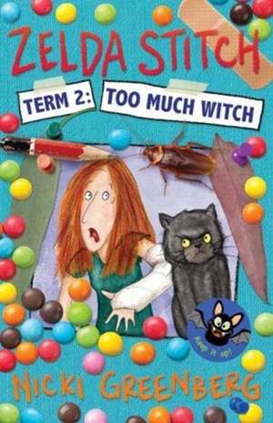 Zelda Stitch Term Two: Too Much Witch de Nicki Greenberg