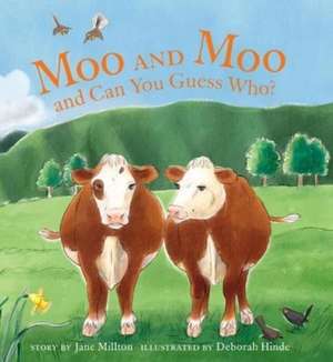 Millton, J: Moo and Moo and Can You Guess Who? de Jane Millton