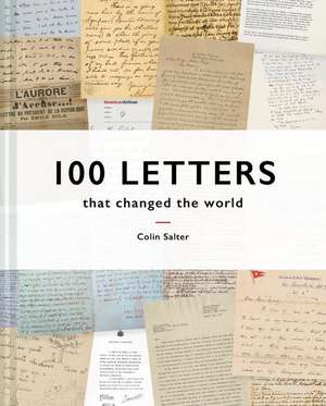 100 Letters That Changed the World de Colin Salter