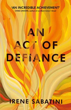 An Act of Defiance de Irene Sabatini