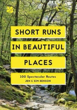 Short Runs in Beautiful Places de Jen Benson