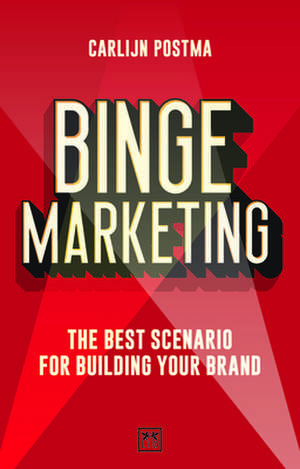 Binge Marketing de Carlijn Postma