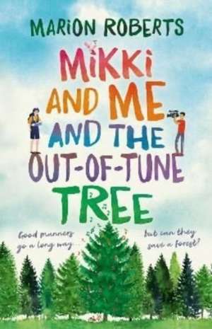 Mikki and Me and the Out-of-Tune Tree de Marion Roberts