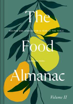 The Food Almanac: Volume Two de Miranda York