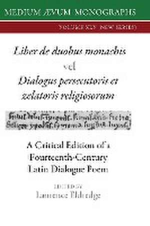 Liber de duobus monachis Dialogus persecutoris et zelatoris religiosorum de Laurence Eldredge