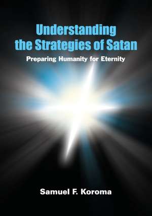 Understanding the strategies of satan de Samuel Koroma