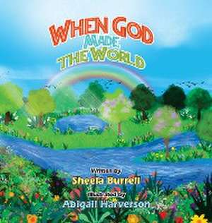 When God Made the World de Sheela Burrel