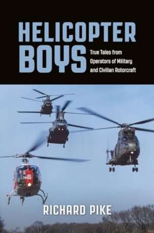 Helicopter Boys de Richard Pike