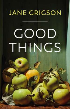 Good Things de Jane Grigson
