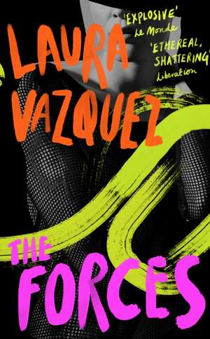 The Forces de Laura Vazquez