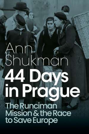 44 Days in Prague de Ann Shukman