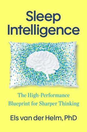Sleep Intelligence de Els van der Helm