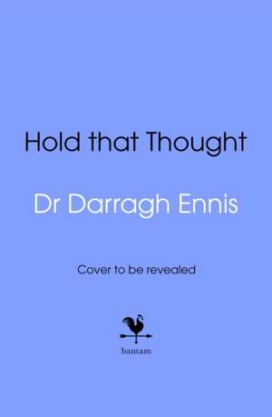 Hold That Thought de Darragh Ennis