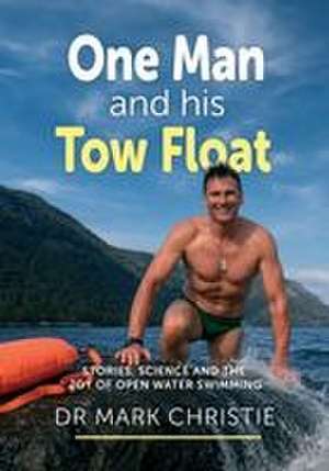 One Man and His Tow Float de Mark Christie
