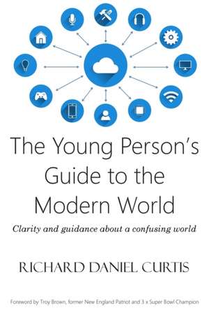 The Young Person's Guide to the Modern World de Richard Daniel Curtis