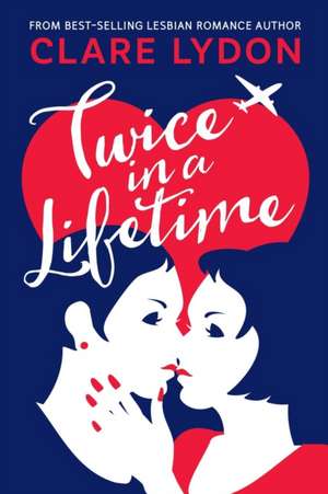 Twice In A Lifetime de Clare Lydon