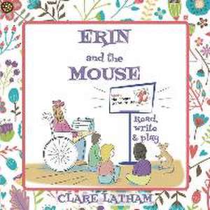 Erin and the Mouse de Clare Latham