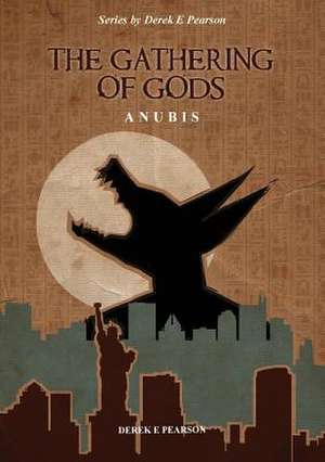 The Gathering of Gods de Derek E. Pearson