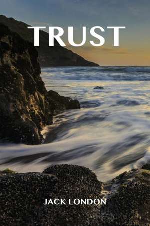 Trust de Jack London