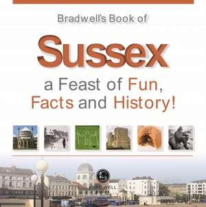 Bradwells Book of Sussex de Camilla Zajac